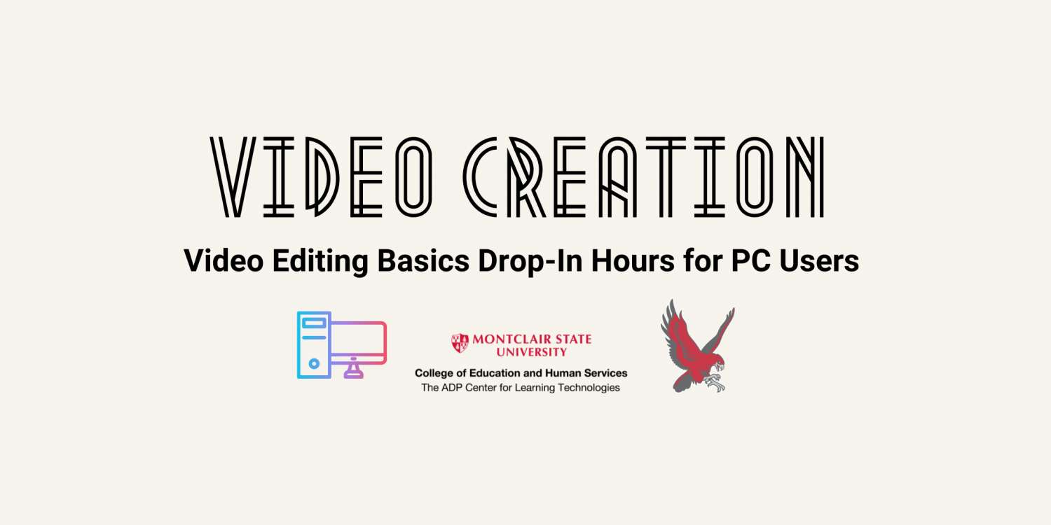 Video Editing Basics Drop In Hours For PC Users University Calendar 